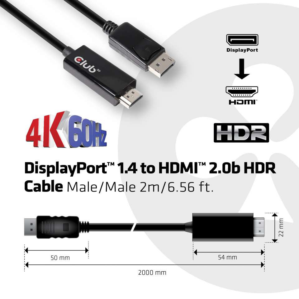 CABLE CLUB 3D CAC-1082 -  DISPLAY PORT 1.4 CABLE MALE TO HDMI 2.0B MALE 4K 60HZ HDR 2METERS /6.56FT